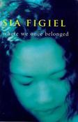 Sia Figiel / Where We Once Belonged (Large Paperback) image