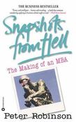 Peter M. Robinson / Snapshots From Hell - The Making Of An MBA (Large Paperback) image
