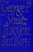 George P. Shultz / Turmoil and Triumph (Hardback) image