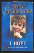 Raisa Gorbachev / I Hope: Reminiscences and Reflections (Hardback) image