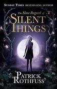 Patrick Rothfuss / The Slow Regard of Silent Things (Hardback) image
