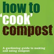 Tony Winch / How to ''Cook'' Compost (Hardback) image