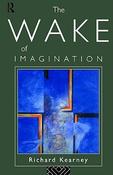 Richard Kearney - The Wake of Imagination  : Ideas of Creativity in Western Culture - PB image