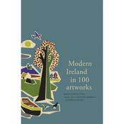 Fintan O'Toole, Catherine Marshall &amp; Eibhear Walshe ( Editors) - Modern Ireland in 100 Artworks - HB - BRAND NEW image