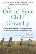 Carol Stock Kranowitz / The Out-of-Sync Child Grows Up (Large Paperback) image