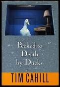 Tim Cahill / Pecked To Death By Ducks (Large Paperback) image