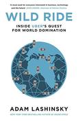 Adam Lashinsky / Wild Ride - Inside Uber's Quest for Global Domination (Large Paperback) image