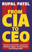 Rupal Patel / From CIA To CEO (Large Paperback) image