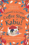 Rodriguez Deborah / Farewell to The Little Coffee Shop of Kabul (Large Paperback) image