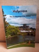 William J Hayes - Holycross : The Awakening of the Abbey - PB - 2011 image