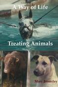 Mary W. Bromiley / A Way of Life : Healing Animals (Large Paperback) image