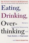 Susan Nolen-Hoeksema / Eating, Drinking, Overthinking (Large Paperback) image