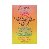 Joy Miller / My Holding You Up Is Holding Me Back (Large Paperback) image
