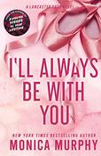 Monica Murphy / I'll Always Be With You image