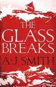 A.J. Smith / The Glass Breaks