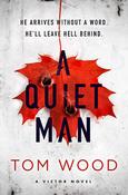 Tom Wood / A Quiet Man