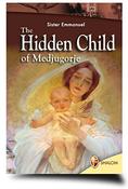 Maillard Emmanuel / The Hidden Child of Medjugorje image