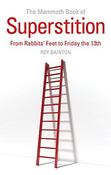 Roy Bainton / The Mammoth Book of Superstition - From Rabbit's Feet to Friday the 13th (Large Paperback) image