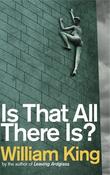 William King / Is that All There Is? (Large Paperback) image