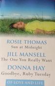 Rosie Thomas, Jill Mansell, Donna Hay/ Sun at Midnight / The One You Really Want / Goodbye Ruby Tuesday ( 3 in 1 Omnibus) (Large Paperback) image
