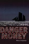 Mary Chapman / Danger Money image
