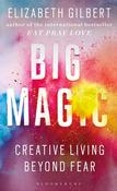 Elizabeth Gilbert / Big Magic: Creative Living Beyond Fear image