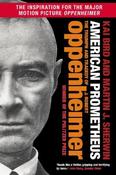 Kai Bird / American Prometheus: The Triumph and Tragedy of J. Robert Oppenheimer