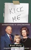 Paul Feig / Kick Me: Adventures in Adolescence image