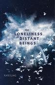 Kate Ling / The Loneliness of Distant Beings image