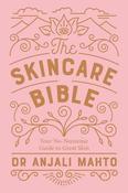 Anjali Mahto / The Skincare Bible (Large Paperback) image