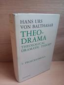 Hans Urs von Balthasar - Theo-Drama Theological Dramatic Theory · Volume 1 - Prologomena image
