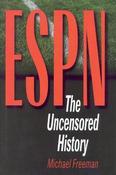 Michael Freeman / ESPN: The Uncensored History (Hardback) image