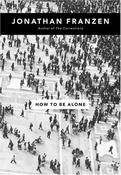Jonathan Franzen / How to Be Alone (Hardback) image