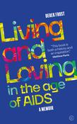 Derek Frost / Living and Loving in the Age of AIDS (Large Paperback) image