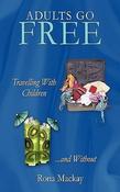 Rona MacKay / Adults Go Free (Large Paperback) image