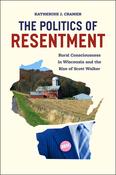 Katherine J. Cramer / The Politics of Resentment (Large Paperback) image