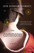 John Burnham Schwartz / The Commoner (Large Paperback)
