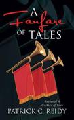 Patrick C Reidy / A Fanfare of Tales (Large Paperback)