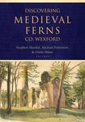 Stephen Mandal, Michael Potterton &amp; Denis Shine ( Editors) - Discovering Medieval Ferns - County Wexford - PB - BRAND NEW image
