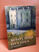 Tom Shelley - Reflections on a Town - PB image