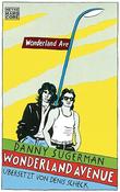 Danny Sugerman - Wonderland Avenue ( Ubersetzt  von Denis Scheck) - GERMAN EDITION image