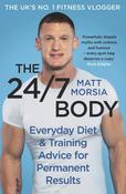 Matt Morsia / The 24/7 Body (Hardback) image