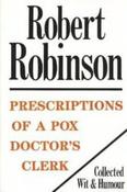 Robert Robinson / Prescriptions of a Pox Doctor's Clerk (Hardback) image