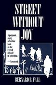 Bernard B. Fall / Street Without Joy (Hardback) image