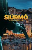Jean-Claude Izzo - Siúrmó - PB - AS GAEILGE