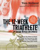 Tom Holland / The 12 Week Triathlete (Coffee Table Book) image