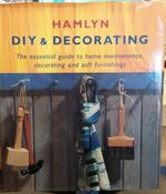 Hamlyn DIY and Decorating: The Essential Guide in Home Maintenance, Decorating and Soft Furnishings (Coffee Table Book) image