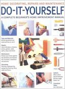 Do-It-Yourself: A Complete Beginner's Home Improvement Manual (Coffee Table Book) image