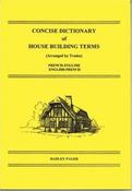 Alan S. Lindsey / Concise Dictionary of House Building Terms ( French-English &amp; Eng;ish-French)  (Large Paperback) image