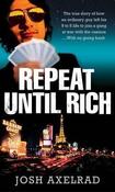 Josh Axelrad / Repeat Until Rich (Large Paperback) image